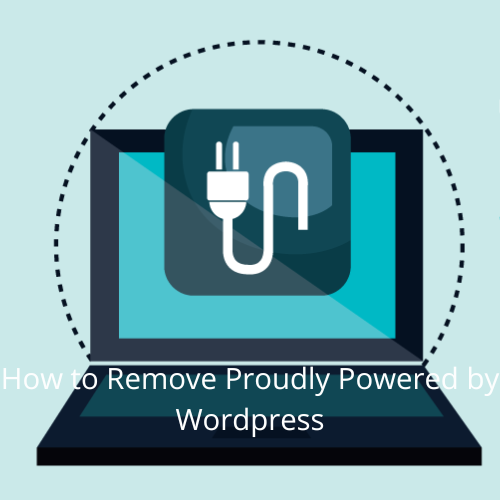 How to Remove Proudly Powered by WordPress