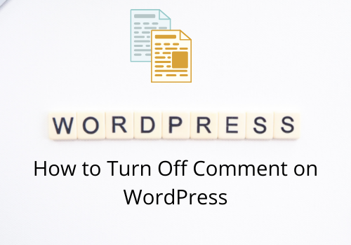 How to Turn Off Comment on WordPress