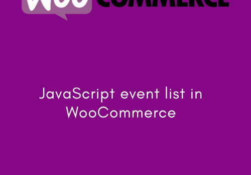 JavaScript event list in WooCommerce: